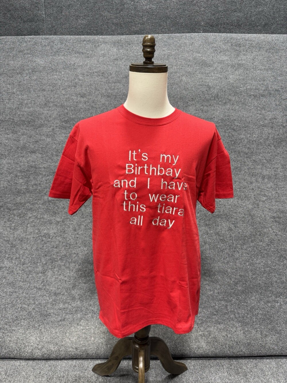 Funny Birthday T Shirt Itâs My Birthday And I Have To Wear This Tiara Red XL